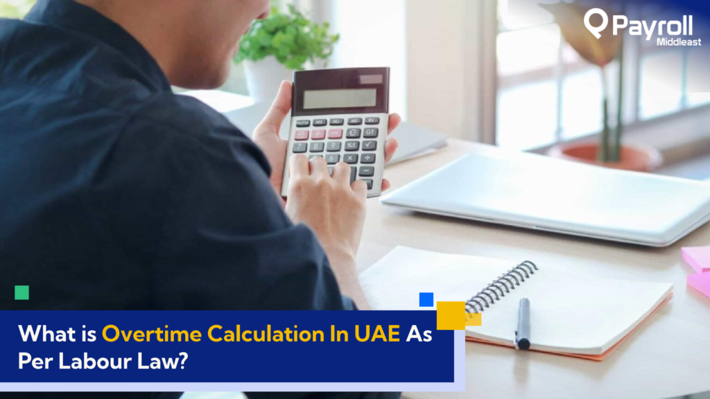 Overtime Calculation In UAE