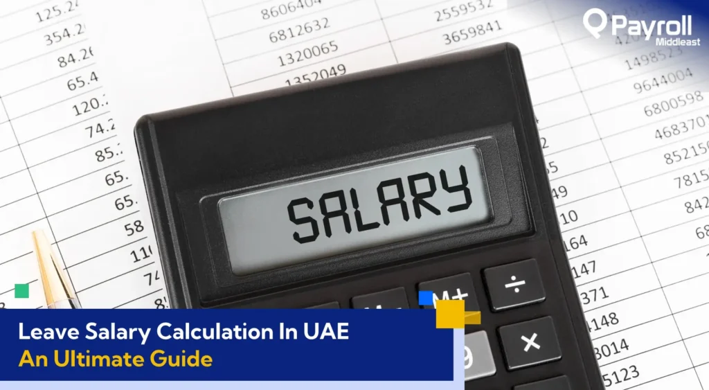 Leave Salary Calculation In UAE