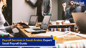 Payroll Services In Saudi Arabia